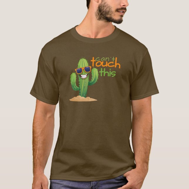 Funny Can`t Touch This Cactus Tshirt (Front)