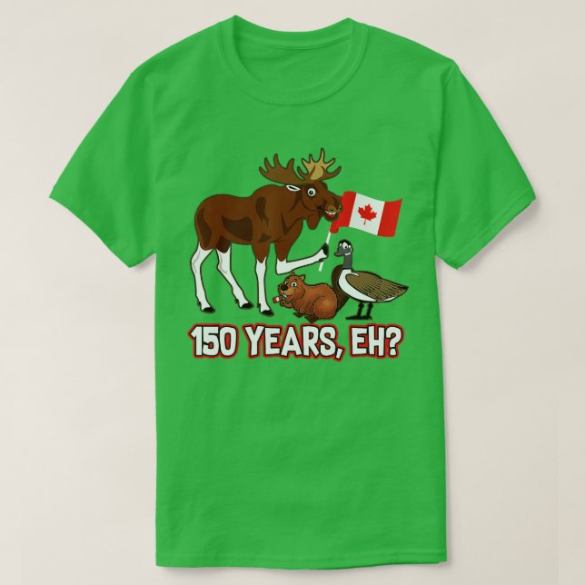 Funny Canada Day 150 Years  with Moose Beaver Goos T-Shirt (Design Front)