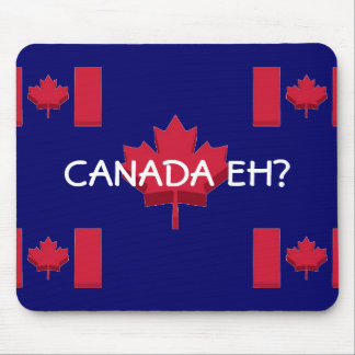 FUNNY CANADA EH? MOUSE PAD