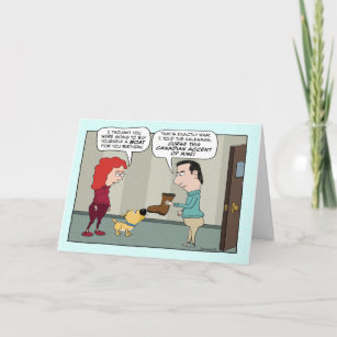 Funny Canadian Accent Birthday Card