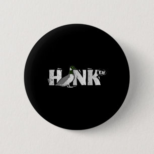 Funny Canadian Goose Geese Honk North Bird Hunting Button