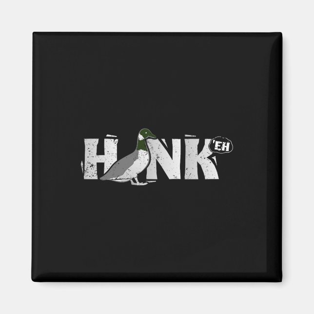 Funny Canadian Goose Geese Honk North Bird Hunting Magnet (Front)