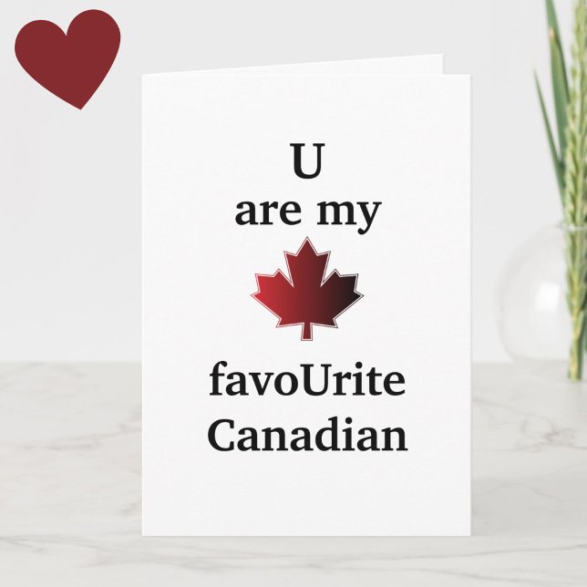 Funny Canadian Joke Valentine's Day Card (A funny, cute Valentine's Day card for your favoUrite Canadian!)