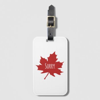 Funny Canadian Luggage Tag by freshpaperie at Zazzle