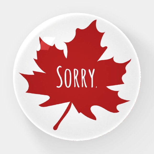 Funny Canadian Paperweight (Front)