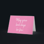 Funny Cancer Breast Cancer Chemo Get Well Card<br><div class="desc">May your bad days be few, and your anxiety meds be slightly over prescribed. Send a funny and empathetic card to a friend you know going through cancer treatment - or other illness. Designed by Striped Hat Studio (a cancer survivor herself... ) to bring a little funny, to an incredibly...</div>