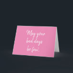 Funny Cancer Breast Cancer Chemo Get Well Card<br><div class="desc">May your bad days be few, and your anxiety meds be slightly over prescribed. Send a funny and empathetic card to a friend you know going through cancer treatment - or other illness. Designed by Striped Hat Studio (a cancer survivor herself... ) to bring a little funny, to an incredibly...</div>