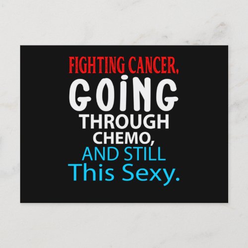 Funny Cancer Fighter Inspirational Quote Chemo Announcement Postcard