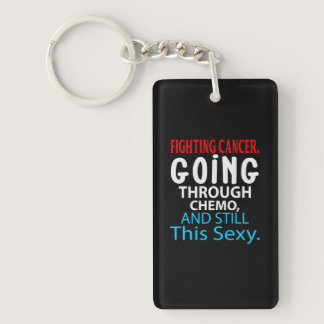 Funny Cancer Fighter Inspirational Quote Chemo Pat Keychain