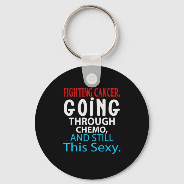 Funny Cancer Fighter Inspirational Quote Chemo Pat Keychain (Front)