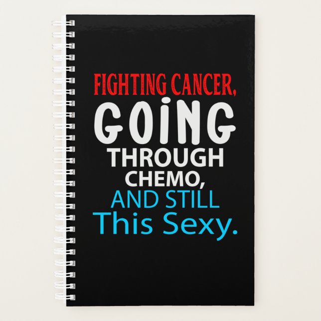 Funny Cancer Fighter Inspirational Quote Chemo Planner (Front)