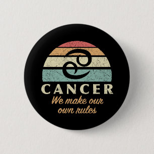 Funny Cancer Zodiac Rules Button