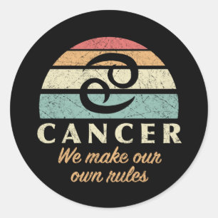 Funny Cancer Zodiac Rules Classic Round Sticker