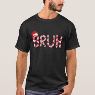 Funny Candy Cane Bruh Christmas Candy Cane Lover X T-Shirt