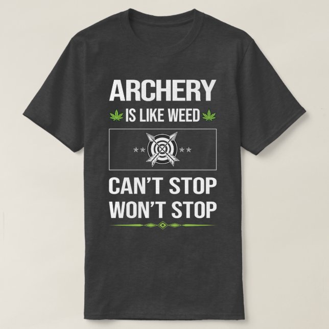 Funny Cant Stop Archery Archer Arrow Arrows Bow  T-Shirt (Design Front)