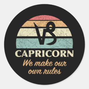 Funny Capricorn Zodiac Rules Classic Round Sticker