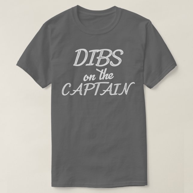 Funny Captain Wife Dibs on the Captain 46 T-Shirt (Design Front)