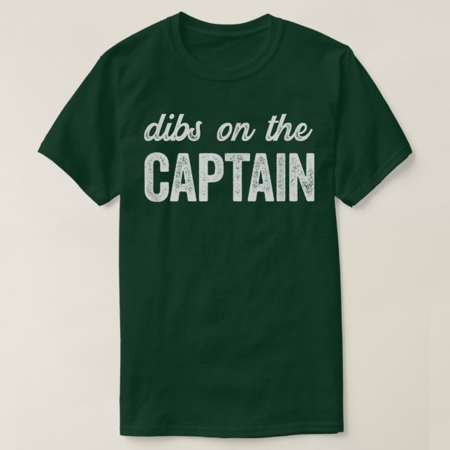 Funny Captain Wife Dibs on the Captain  49 T-Shirt (Design Front)