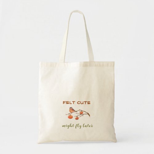  Funny Caption Felt Cute Fall Fruits  Bird  Tote Bag