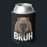 Funny Capybara Bruh  Can Cooler<br><div class="desc">Funny Capybara Bruh</div>