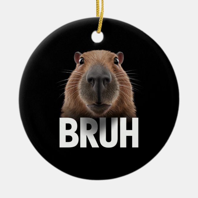 Funny Capybara Bruh  Ceramic Ornament (Front)