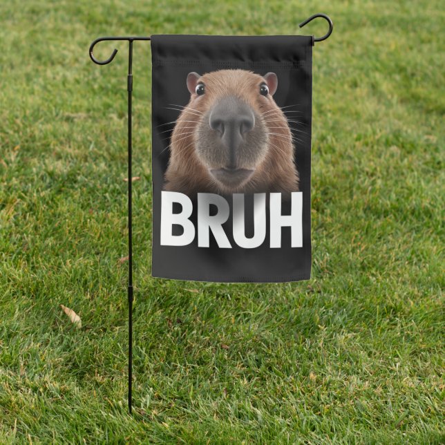 Funny Capybara Bruh  Garden Flag (In SItu)