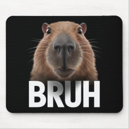 Funny Capybara Bruh  Mouse Pad