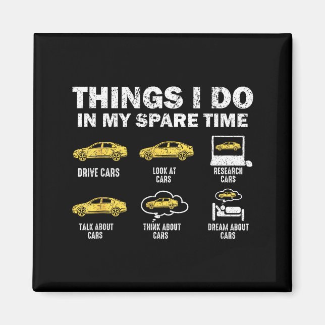 Funny Car 6 Things I Do In My Spare Time  Magnet (Front)