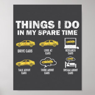 Funny Car 6 Things I Do In My Spare Time Poster