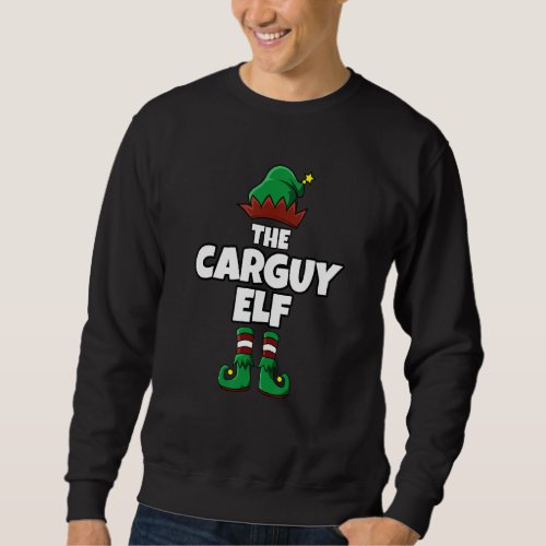 Funny Car Guy  Carguy Elf Christmas P Y Pajama Sweatshirt