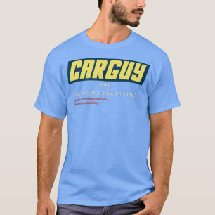 Funny Car Guy Gift Car Guy Definition (1) T-Shirt