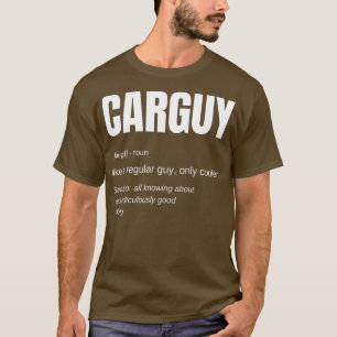 Funny Car Guy  Gift Car Guy Definition T-Shirt