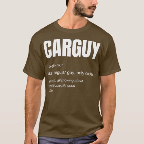 Funny Car Guy  Gift Car Guy Definition T_Shirt