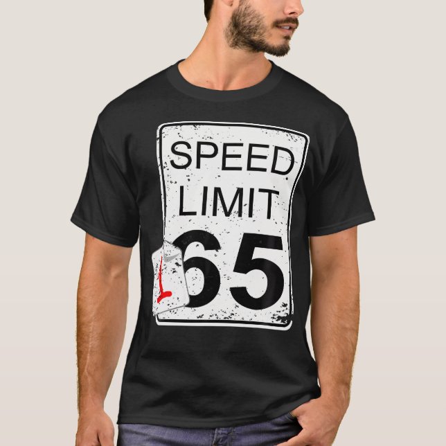 Funny Car Guy Gift - Faster Than Speed Limit Sign  T-Shirt (Front)