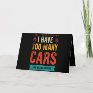 Funny Car Guy Gift I Have Too Many Cars Vintage Letterpress Thank You Card