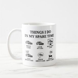 Funny Car Lover Gift, Things I Do in My Spare Time Coffee Mug