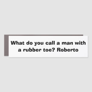 Funny Car Novelty A MAN WITH A RUBBER TOE Magnet