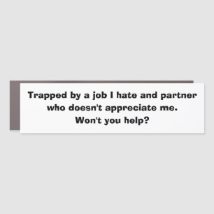 Funny Car Novelty TRAPPED JOB AND PARTNER Magnet