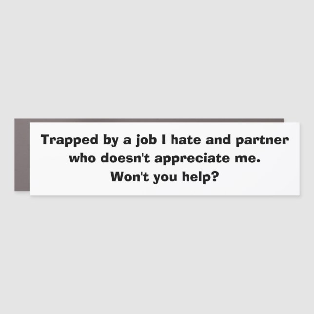 Funny Car Novelty TRAPPED JOB AND PARTNER Magnet (Front)