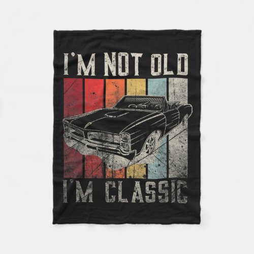 Funny Car Quote Retro Vintage Car Not Old Clic Fleece Blanket
