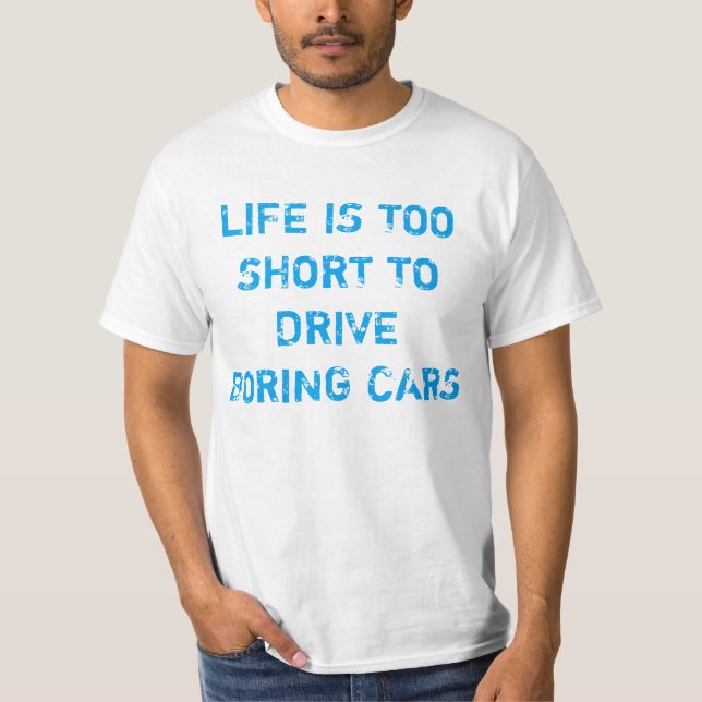 Funny car quote T-Shirt (Front)