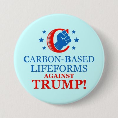 Funny Carbon-based Lifeforms Against Trump Button