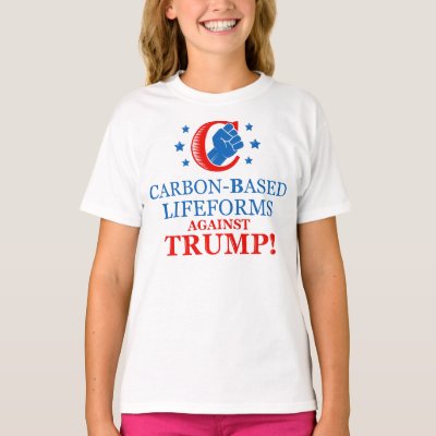 Funny Carbon-based Lifeforms Against Trump T-Shirt
