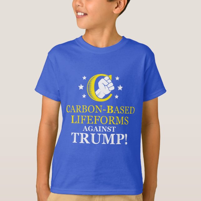 Funny Carbon-based Lifeforms Against Trump T-Shirt (Front)