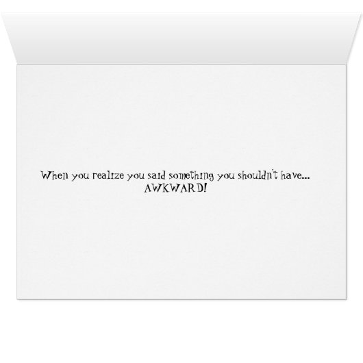 Funny Card Awkward (Inside Horizontal (Bottom))
