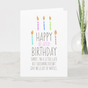 Funny Card: Belated Birthday, Facebook's Fault Card