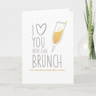 Funny Card: I Love You More Than Brunch Card