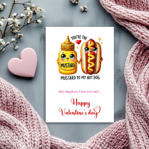 Funny Card You are the mustard to my hot dog