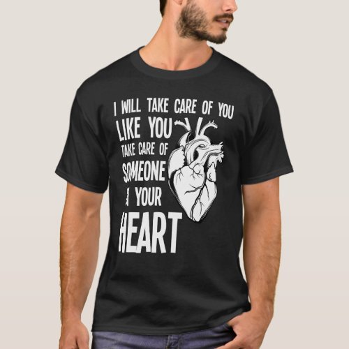 Funny Cardiac Nurse Quote Anatomical Heart Disease T_Shirt