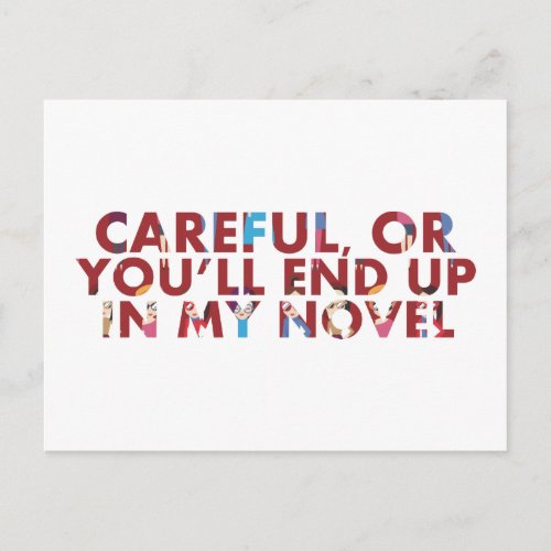 Funny Careful or youll end up in novel faces Postcard